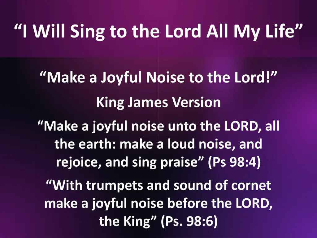 i will sing to the lord all my life 5