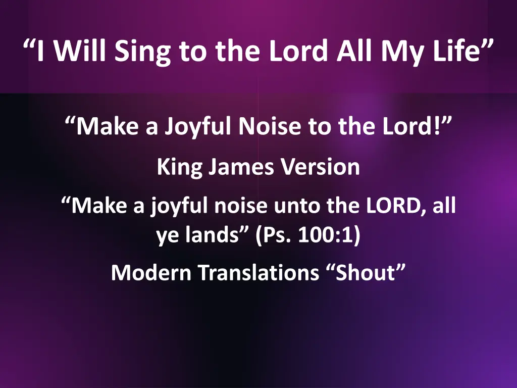 i will sing to the lord all my life 6