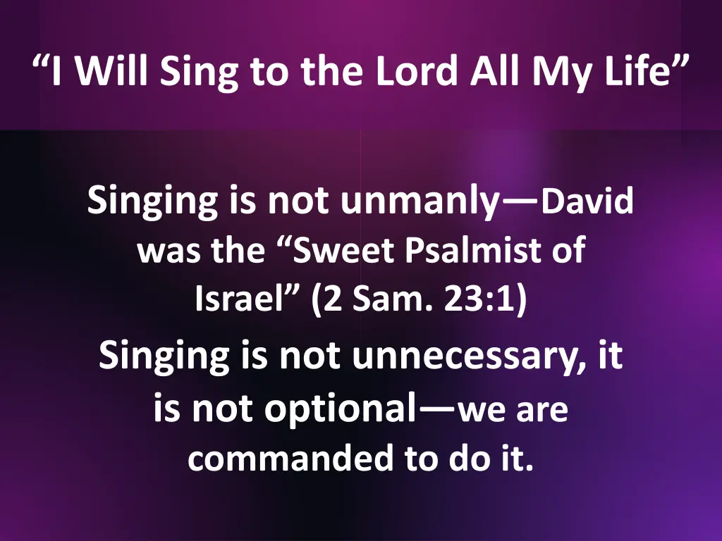 i will sing to the lord all my life 9