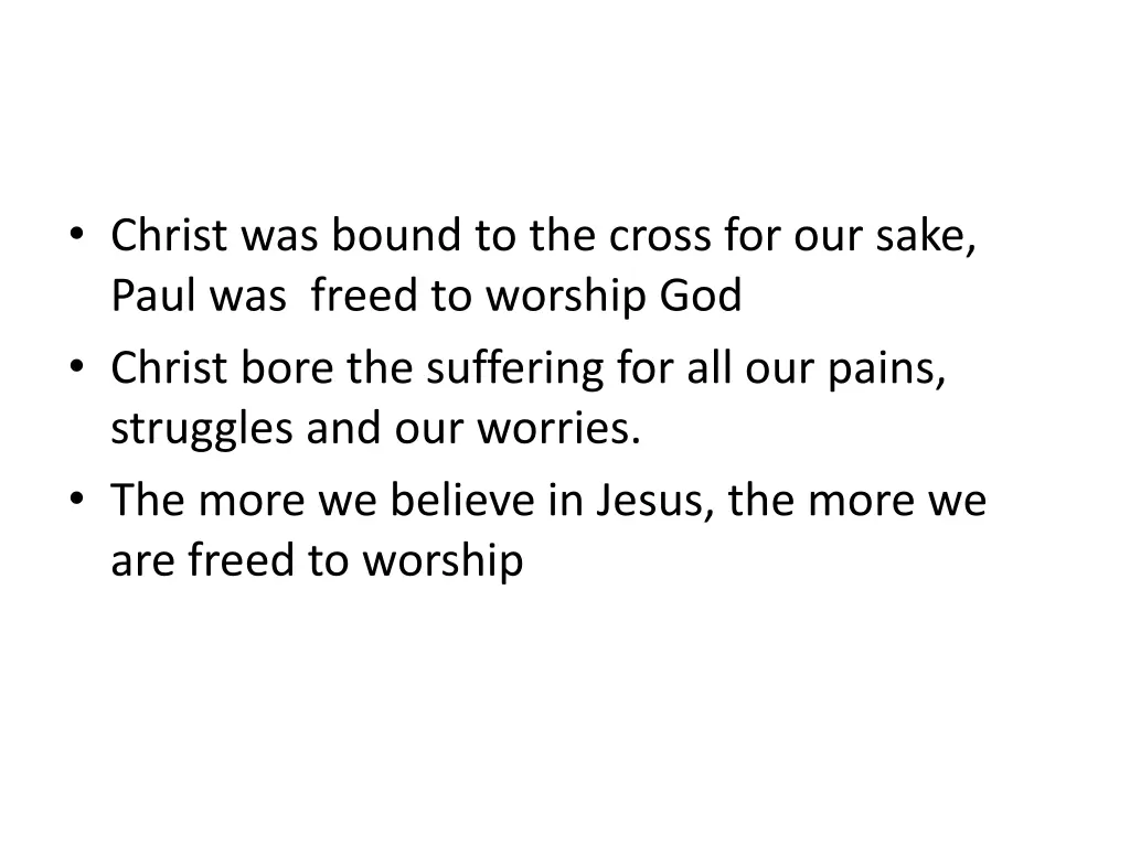 christ was bound to the cross for our sake paul