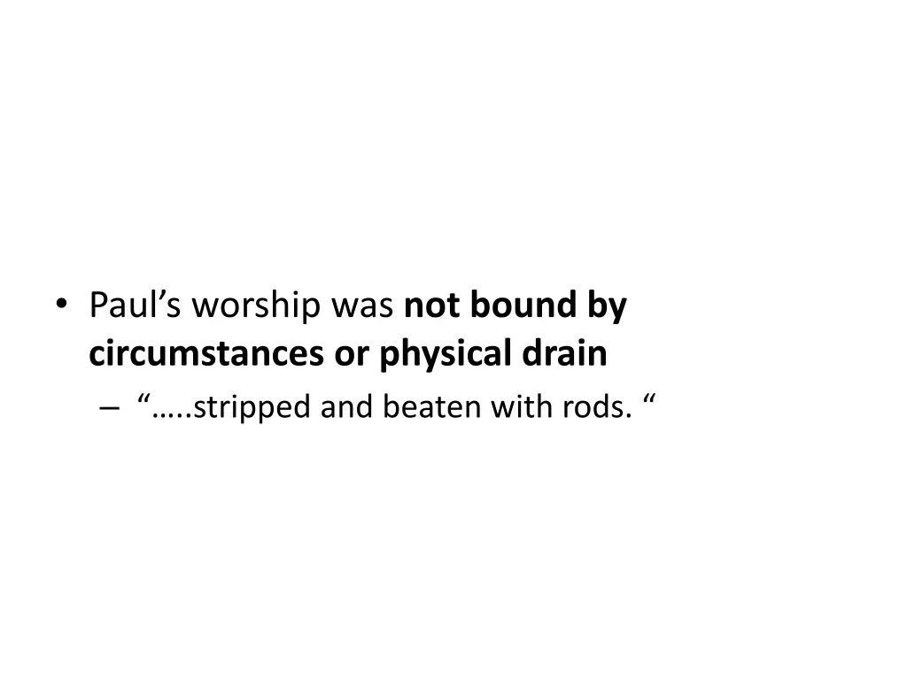 paul s worship was not bound by circumstances