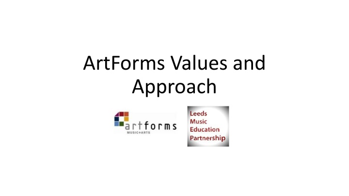 artforms values and approach