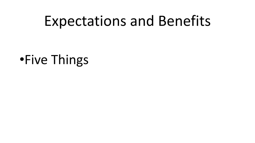 expectations and benefits