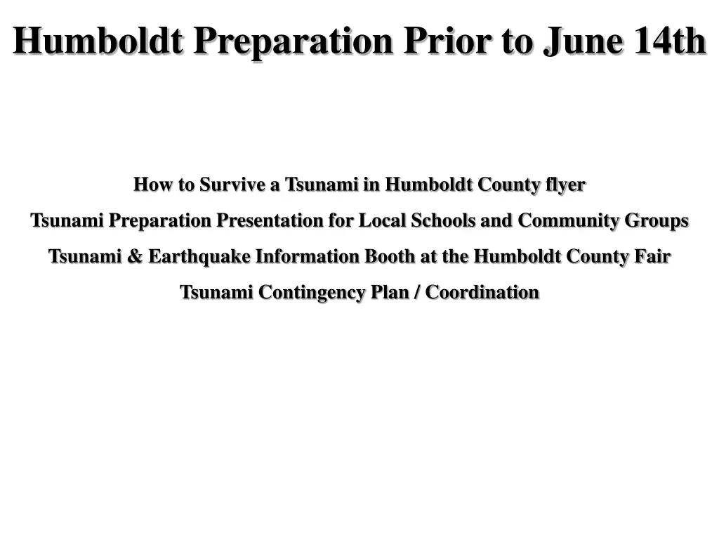 humboldt preparation prior to june 14th