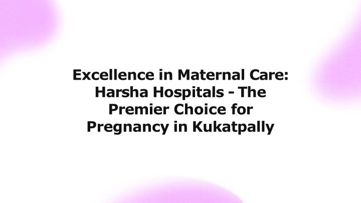 excellence in maternal care harsha hospitals