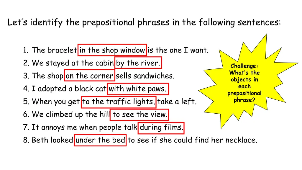 let s identify the prepositional phrases