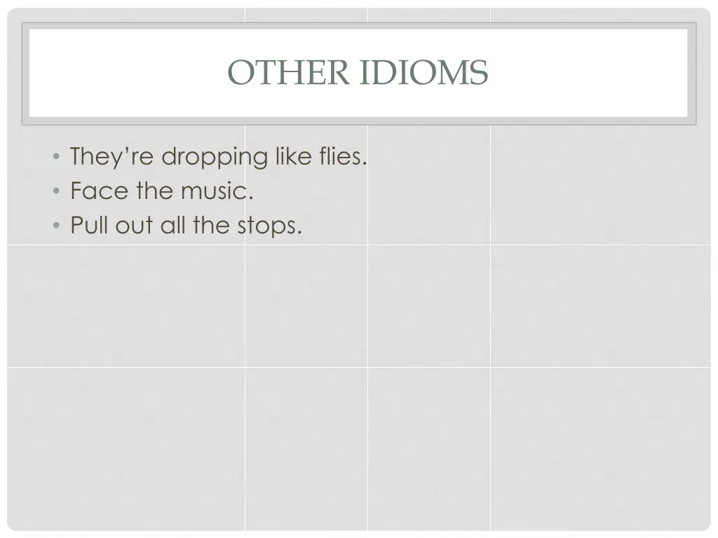 other idioms