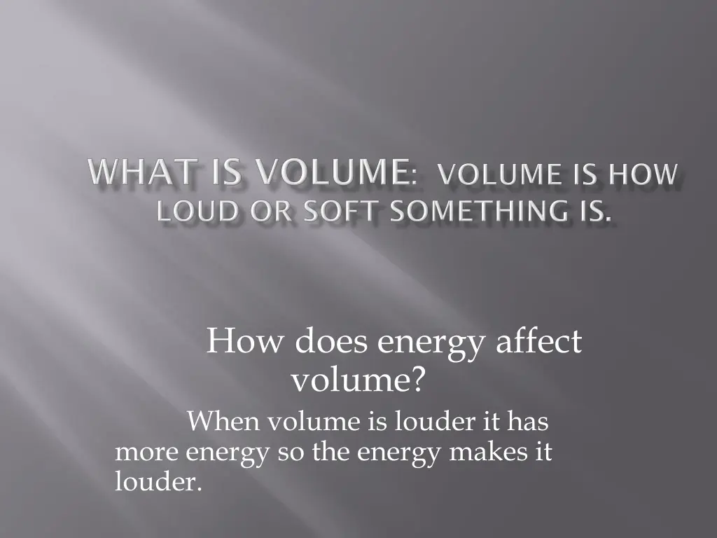 how does energy affect volume when volume