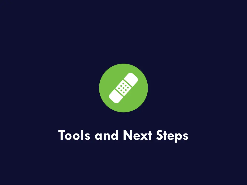 tools and next steps