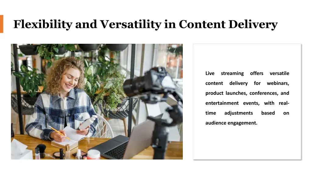 flexibility and versatility in content delivery