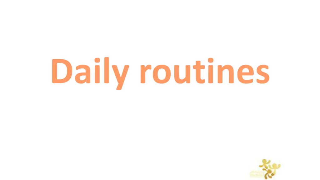 daily routines