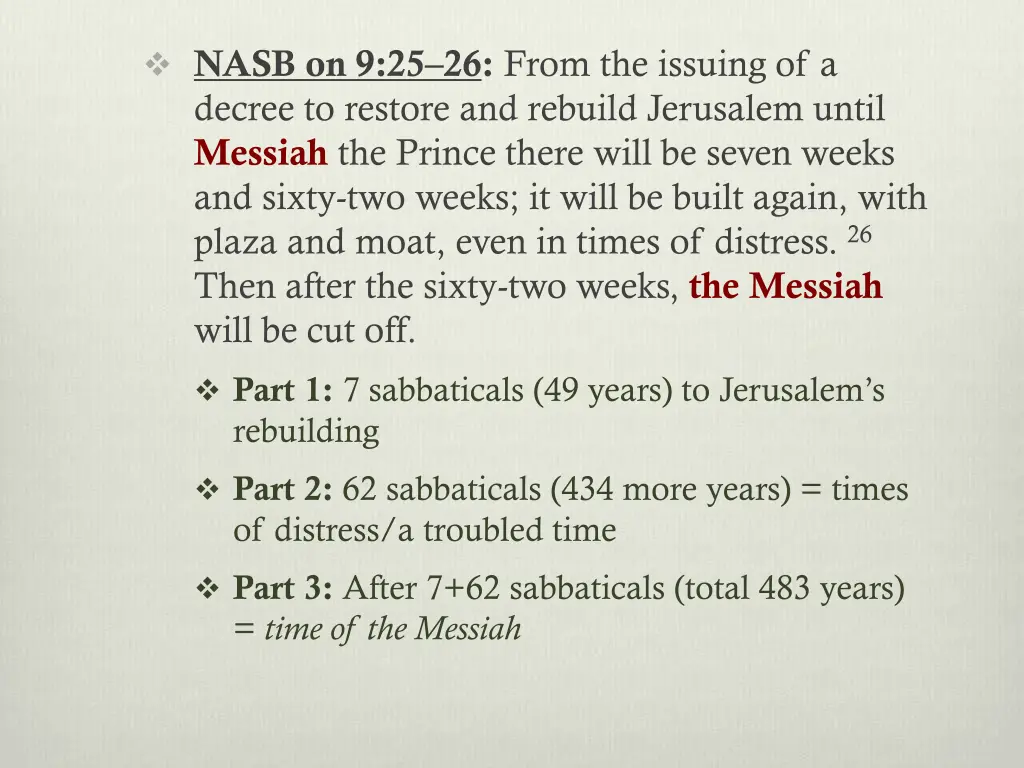 nasb on 9 25 26 from the issuing of a decree