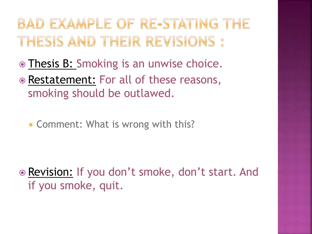 bad example of re stating the thesis and their 1