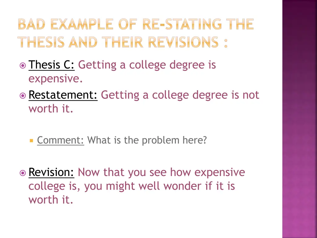 bad example of re stating the thesis and their 2