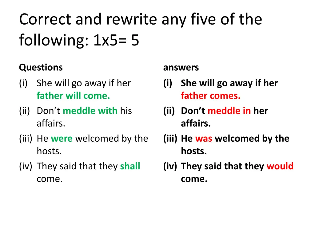 correct and rewrite any five of the following