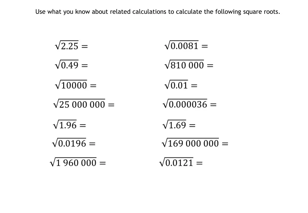 use what you know about related calculations