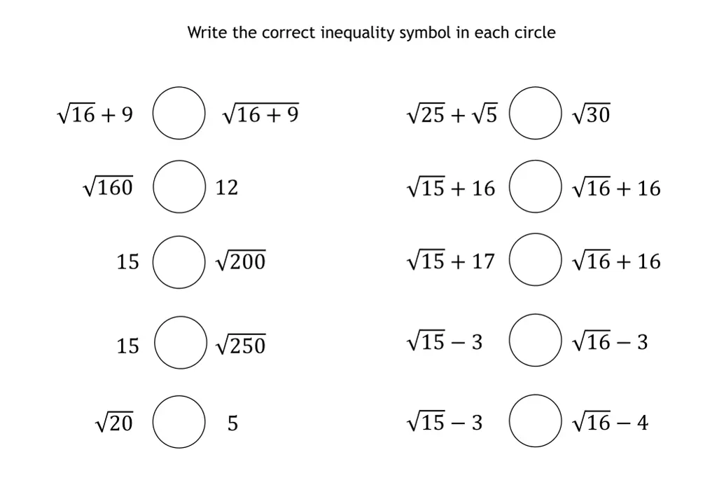 write the correct inequality symbol in each circle