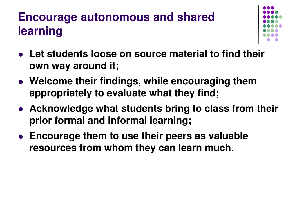 encourage autonomous and shared learning