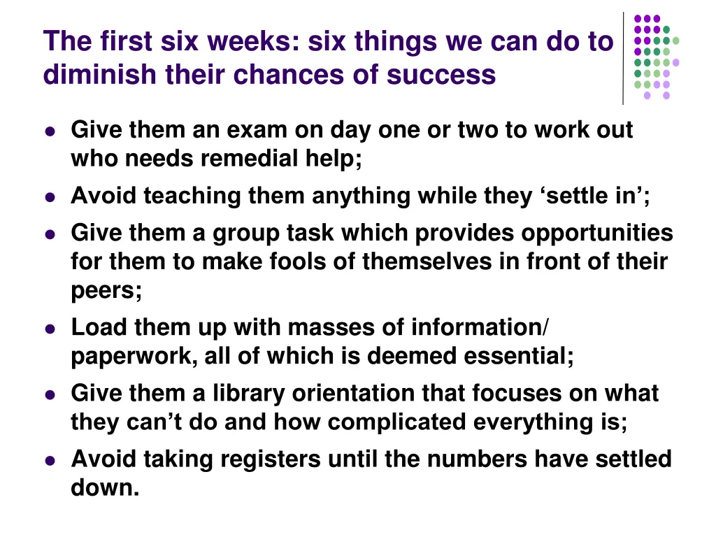 the first six weeks six things