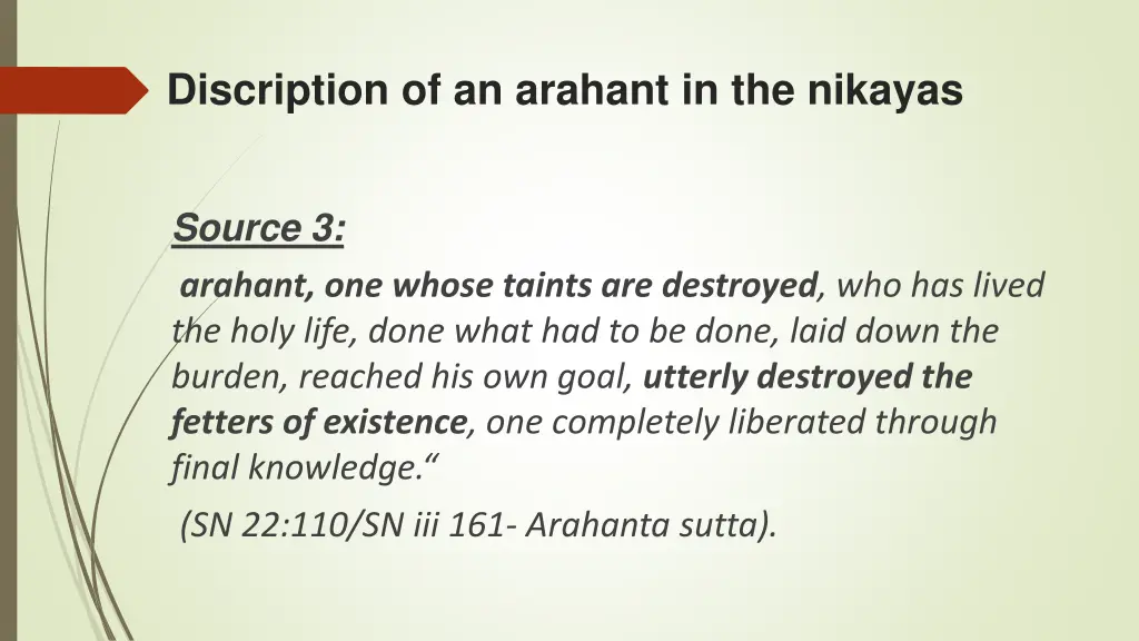 discription of an arahant in the nikayas