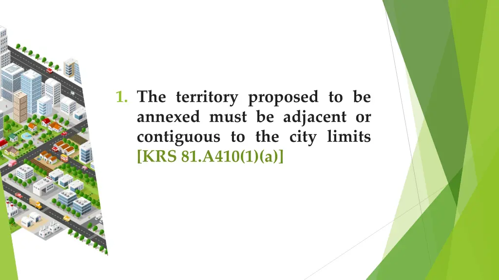 1 the territory proposed to be annexed must