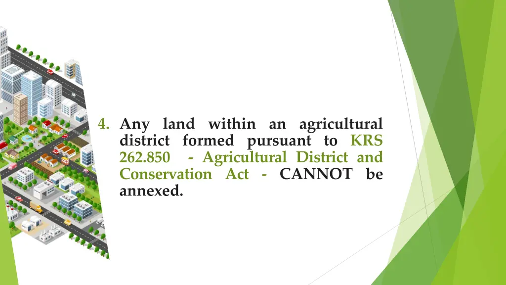 4 any land within an agricultural district formed