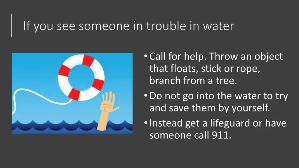 if you see someone in trouble in water