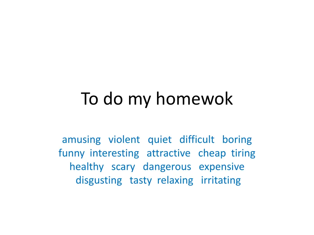 to do my homewok