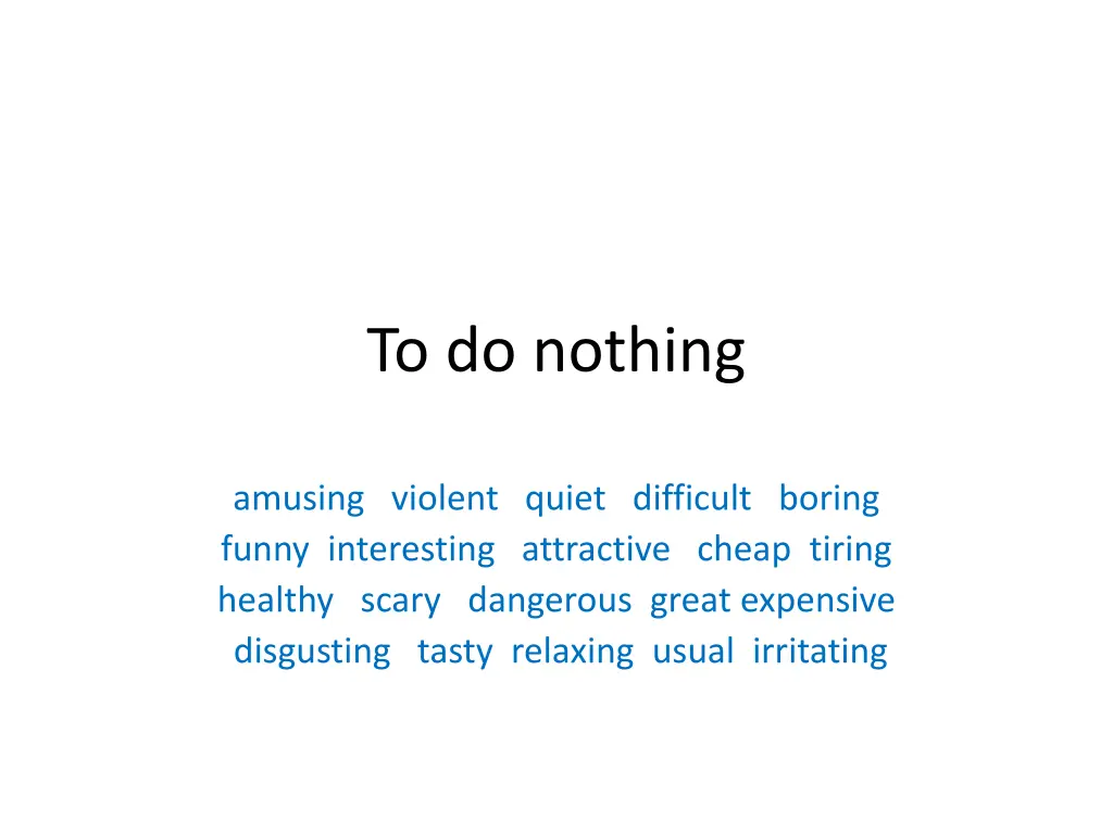 to do nothing