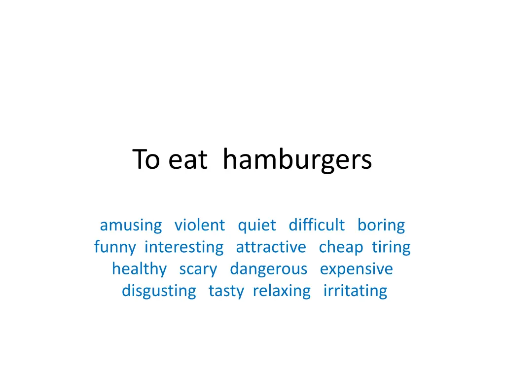 to eat hamburgers