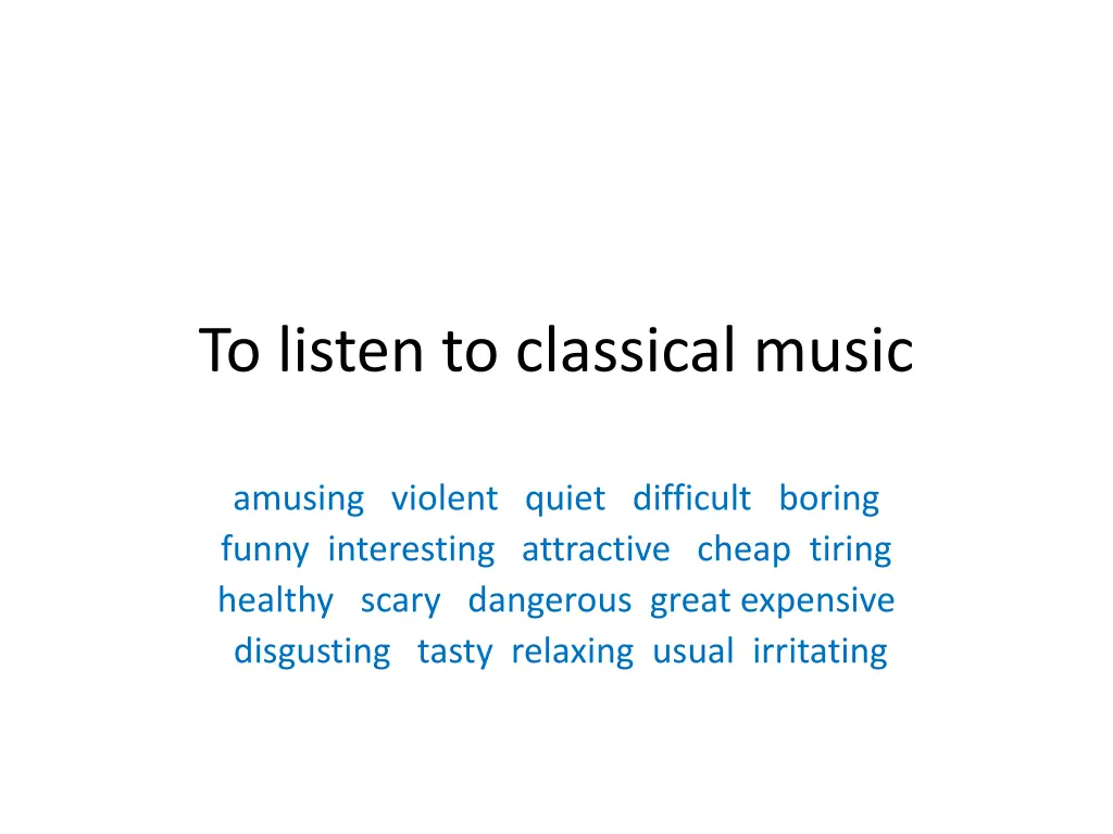 to listen to classical music