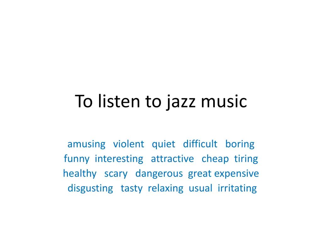 to listen to jazz music