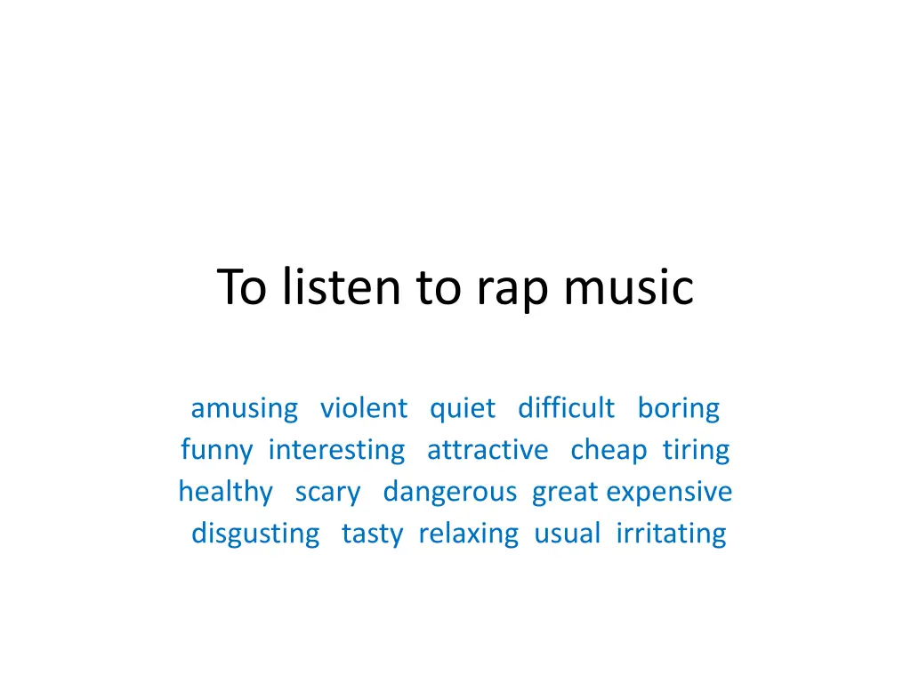 to listen to rap music