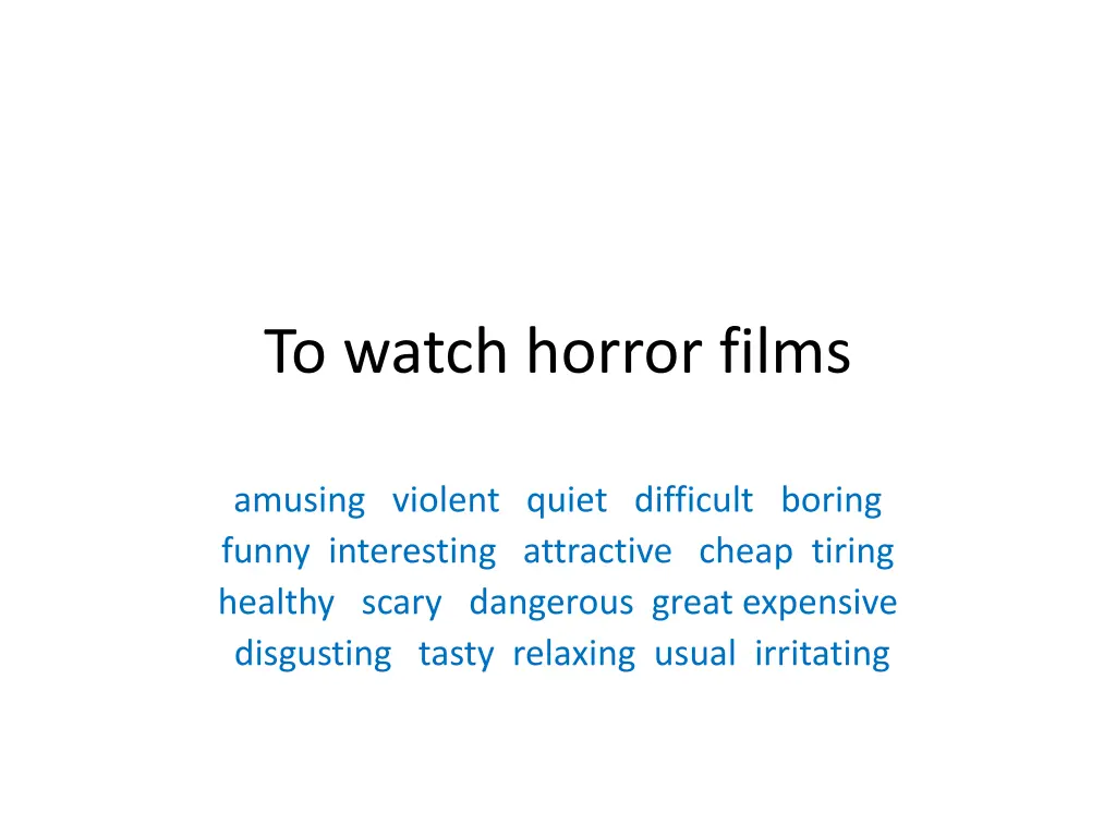 to watch horror films