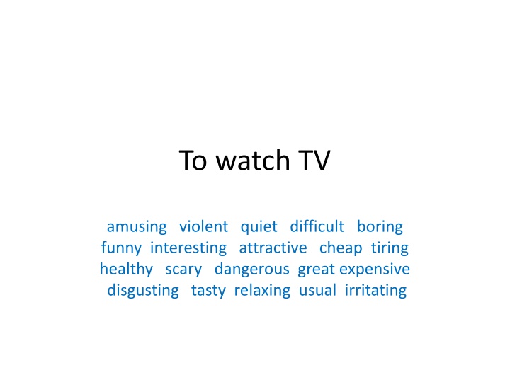 to watch tv