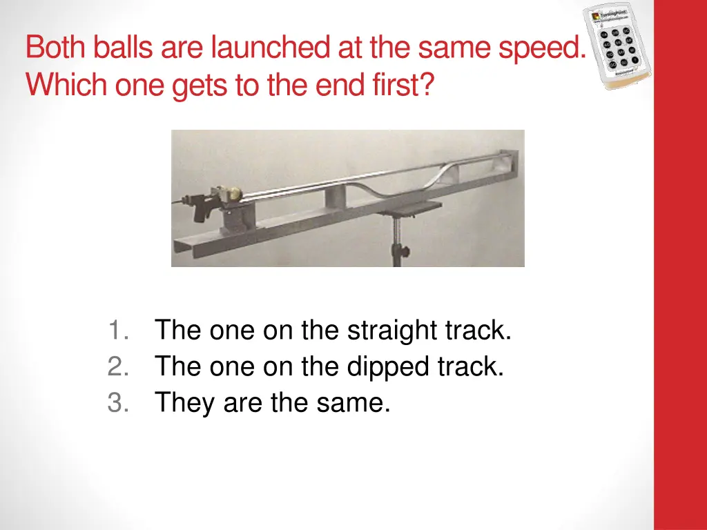 both balls are launched at the same speed which