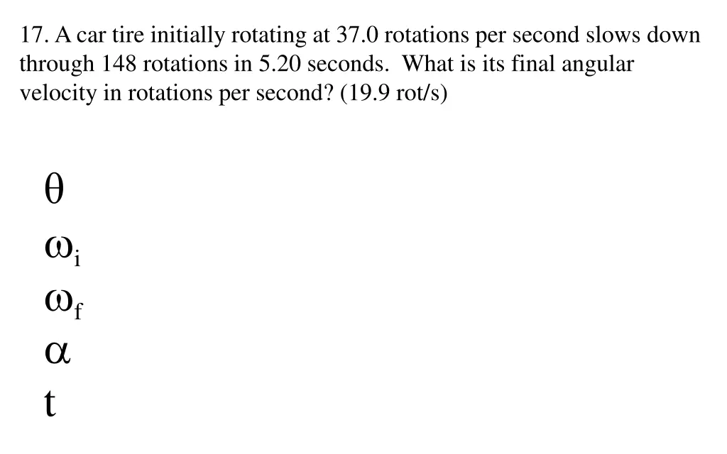 17 a car tire initially rotating