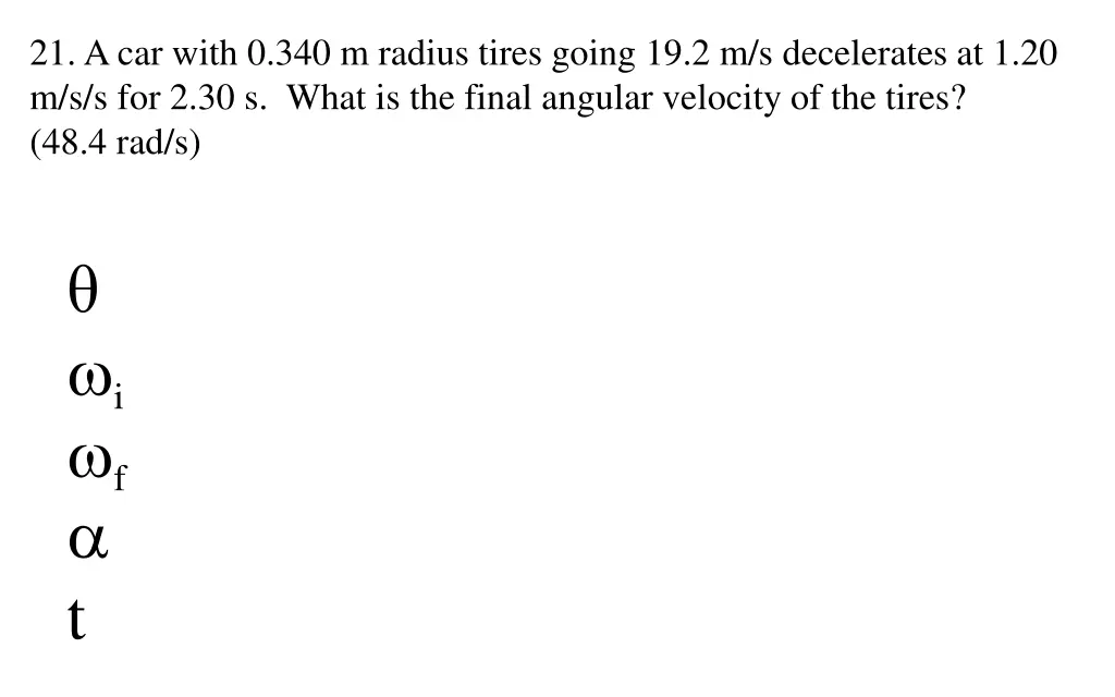 21 a car with 0 340 m radius tires going