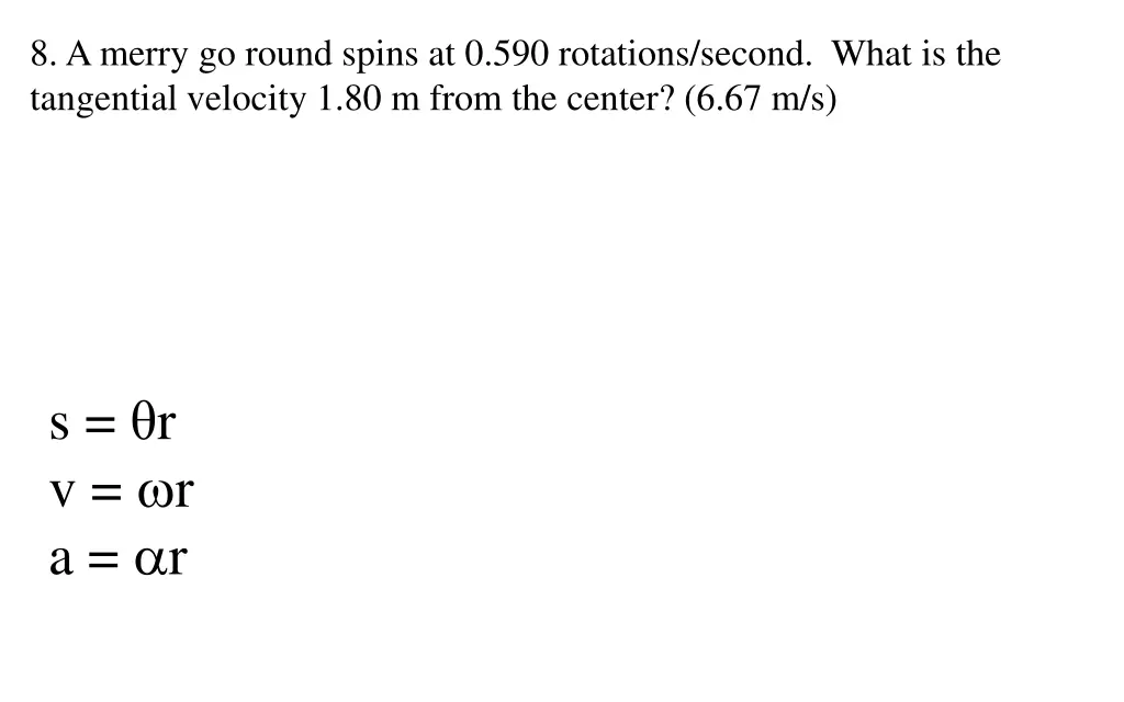 8 a merry go round spins at 0 590 rotations