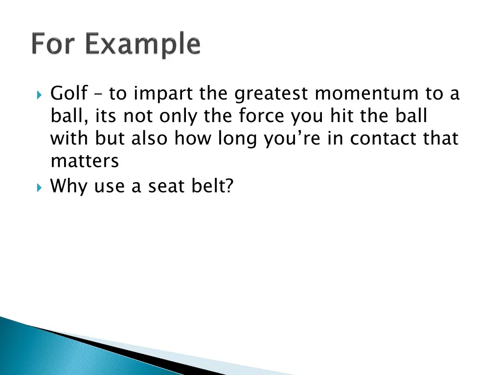 golf to impart the greatest momentum to a ball