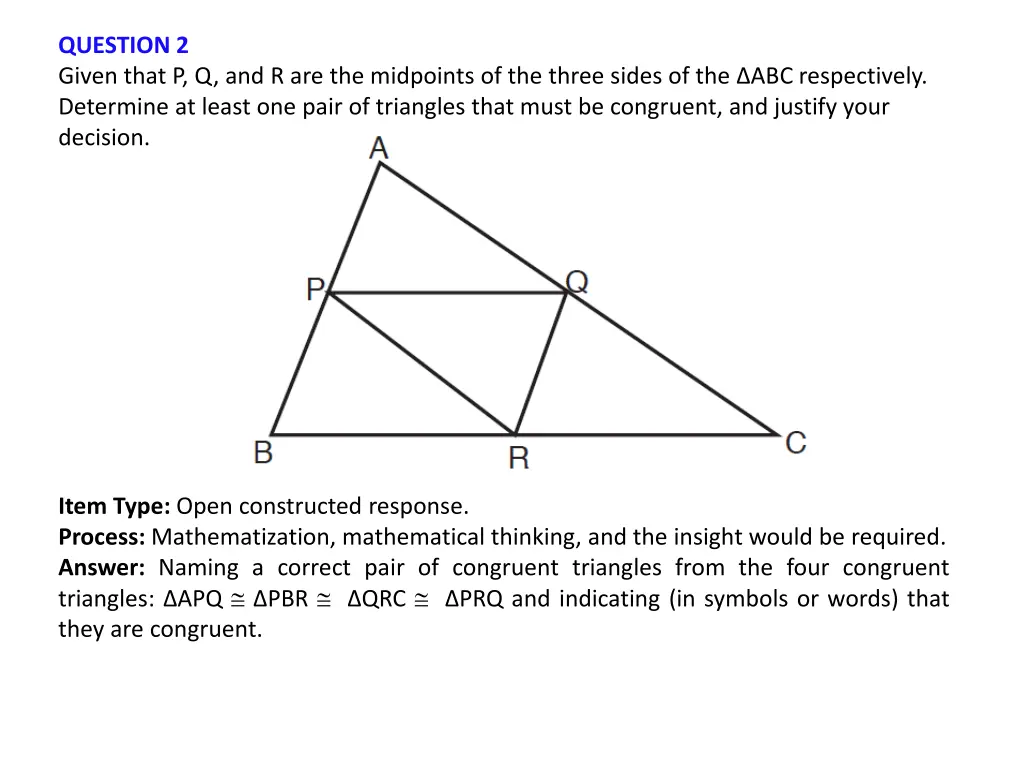 question 2 given that p q and r are the midpoints