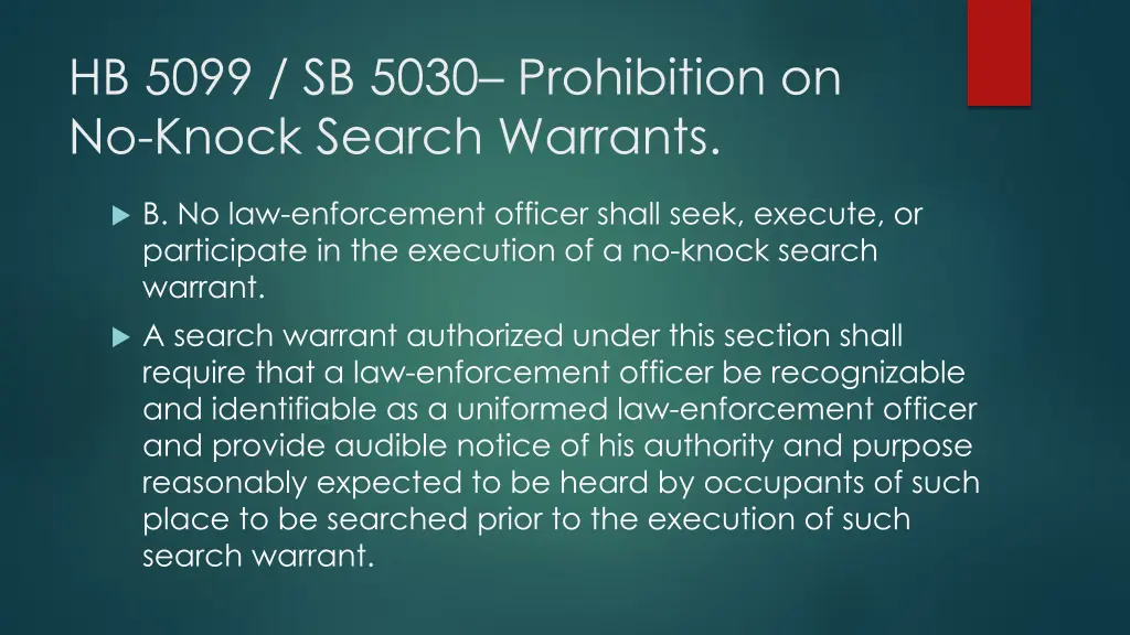 hb 5099 sb 5030 prohibition on no knock search