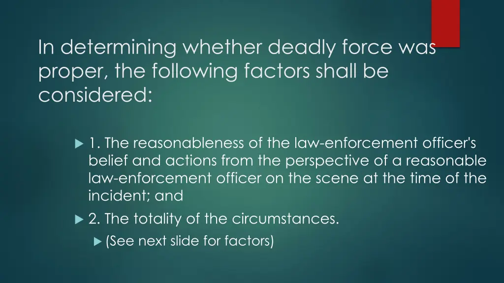 in determining whether deadly force was proper