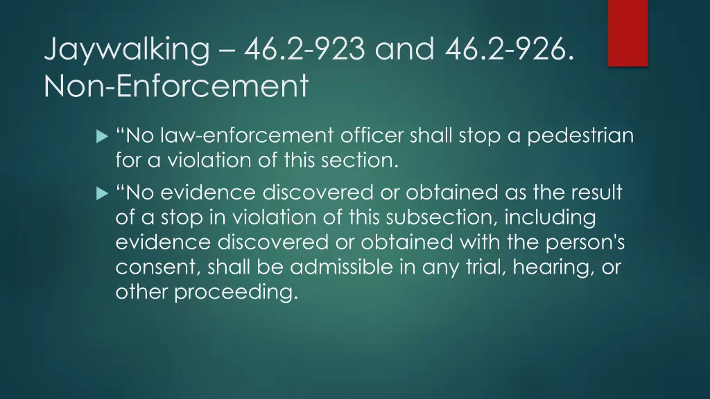 jaywalking 46 2 923 and 46 2 926 non enforcement