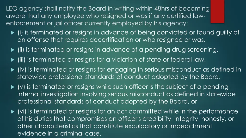 leo agency shall notify the board in writing