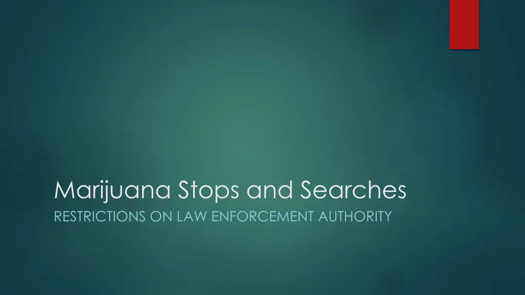 marijuana stops and searches restrictions