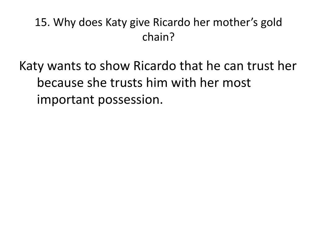 15 why does katy give ricardo her mother s gold