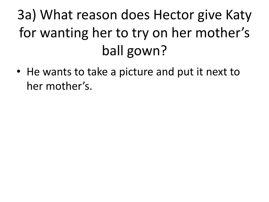 3a what reason does hector give katy for wanting