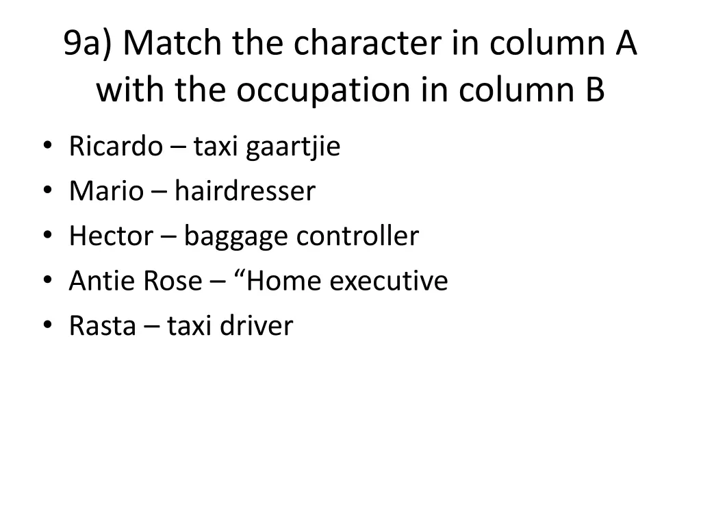 9a match the character in column a with