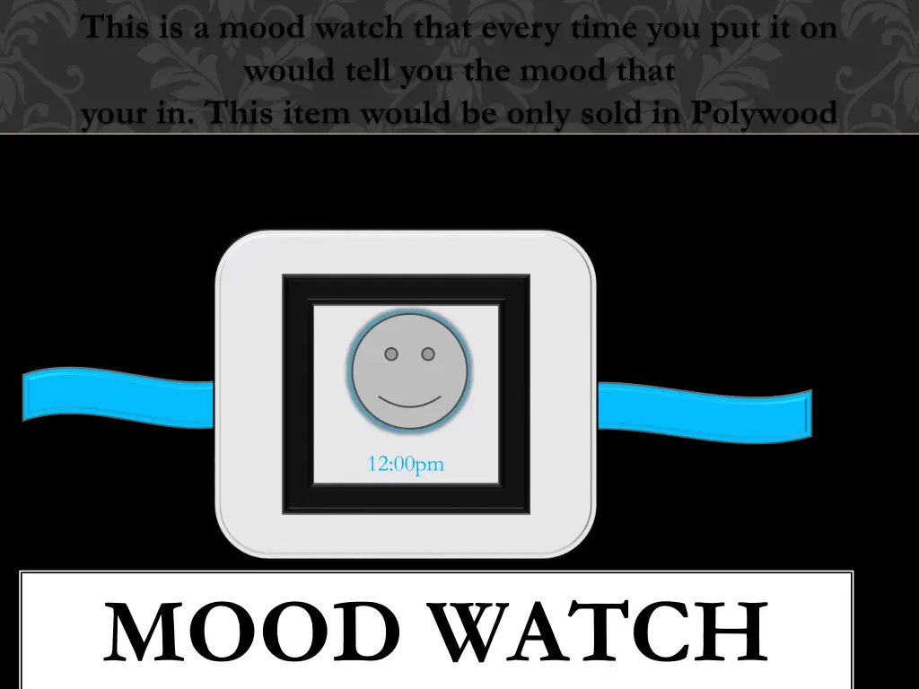 this is a mood watch that every time